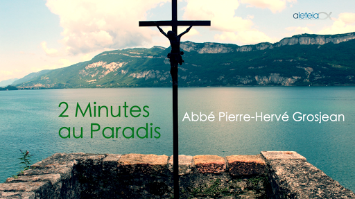 Deux minutes au paradis : rencontre avec l&rsquo;abbé Grosjean
