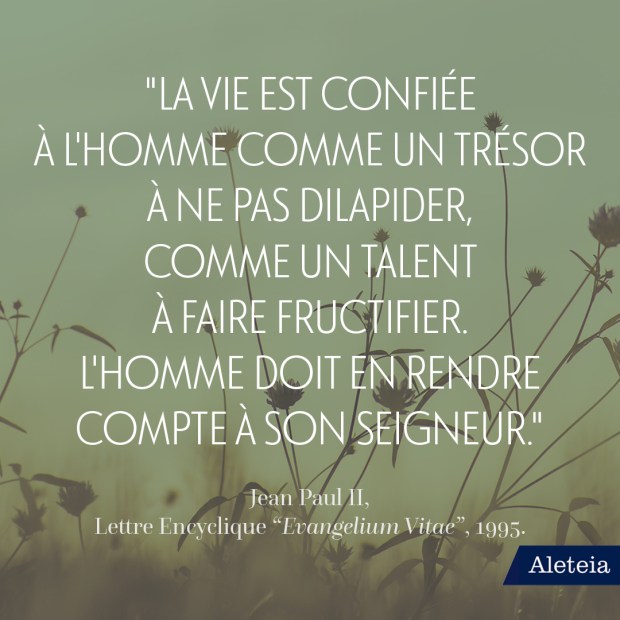 10 citations de Jean Paul II sur les valeurs essentielles de la vie