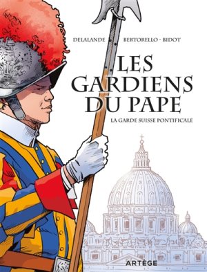 Les gardiens du pape : la garde suisse pontificale