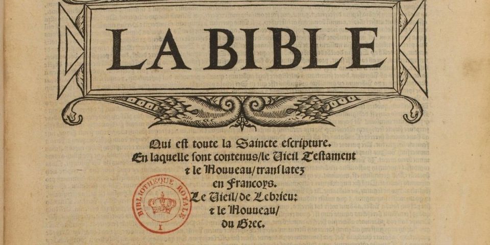 De la Bible aux Bibles  les traductions de la Bible en français au