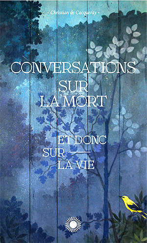 WEB2-CONVERSATIONS-SUR-LA-MORT-ET-DONC-SUR-LA-VIE-CHRISTIAN-DE-CAQUERAY-BIBLIO.jpg