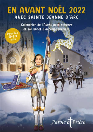 EN AVANT NOËL 2022 AVEC SAINTE JEANNE D’ARC