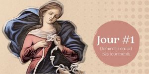 [VIDÉO] Neuvaine à Marie qui défait les nœuds : défaire le nœud des tourments (jour 1)