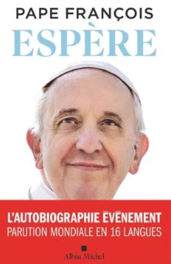 ESPERE-AUTOBIOGRAPHIE-PAPE-FRANCOIS-ALBIN-MICHEL