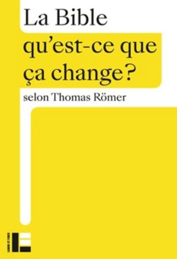 LA-BIBLE-QU-EST-CE-QUE-CA-CHANGE-THOMAS-ROMBER-LIBRE-LABOR-ET-FIDES