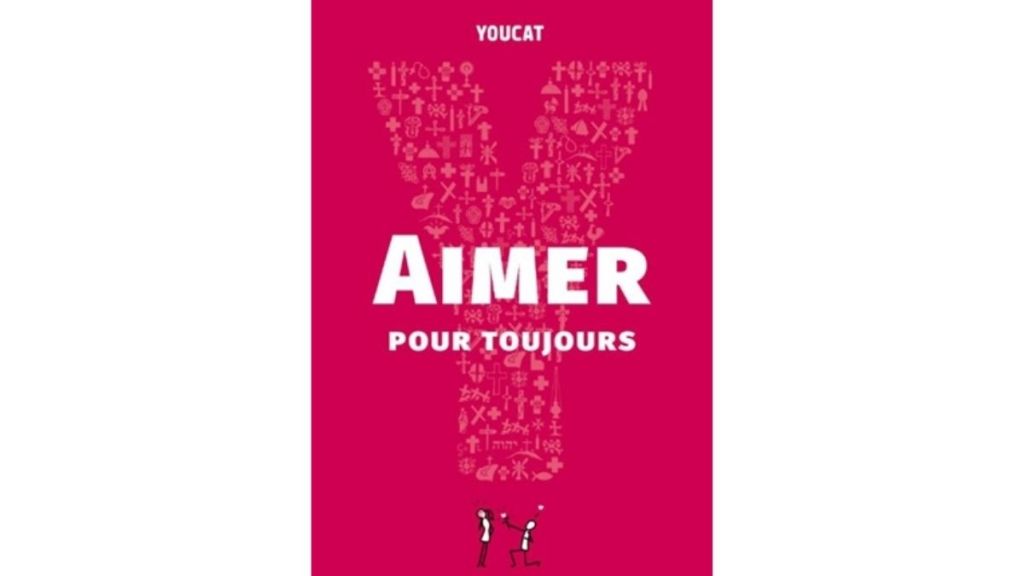 Youcat : aimer pour toujours