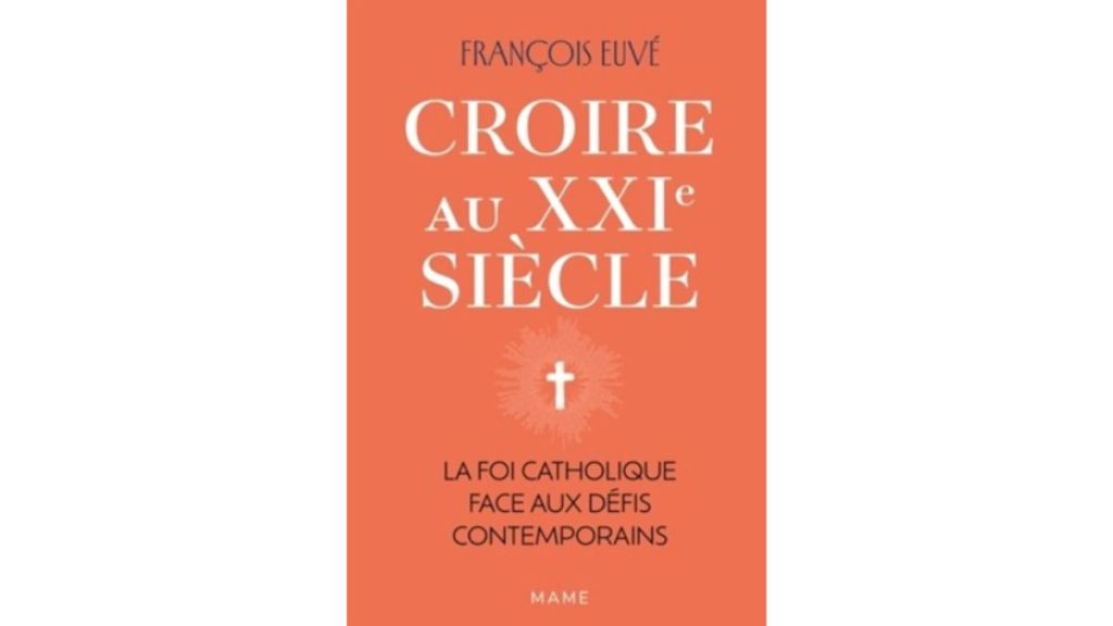 francois-euve-livre-croire-au-xxie-mame